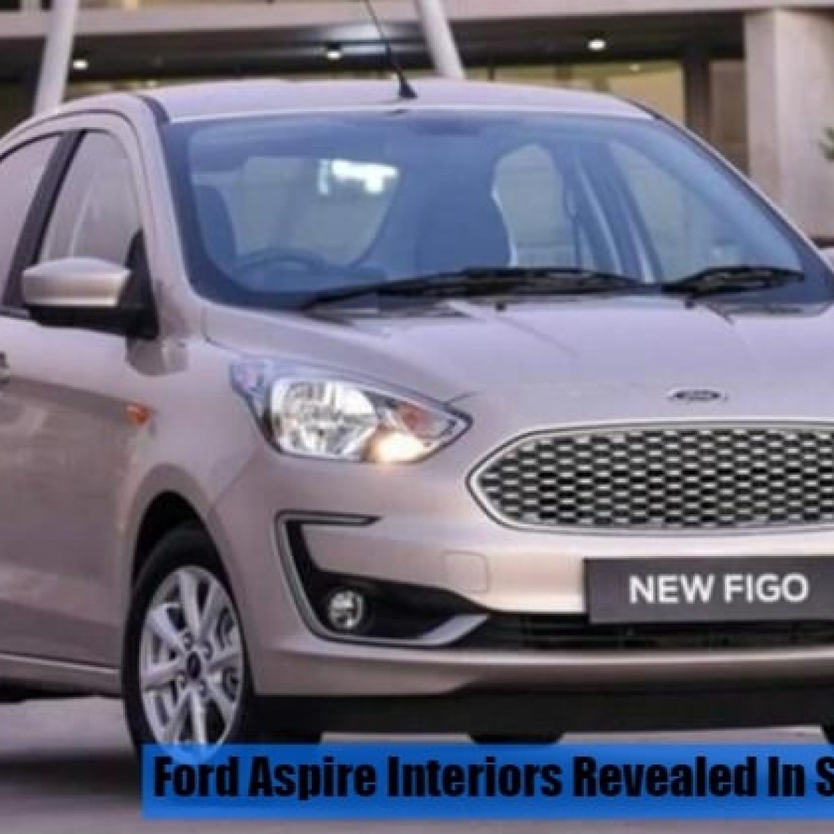 Ford Aspire Facelift Interiors Revealed In New Spy Shots