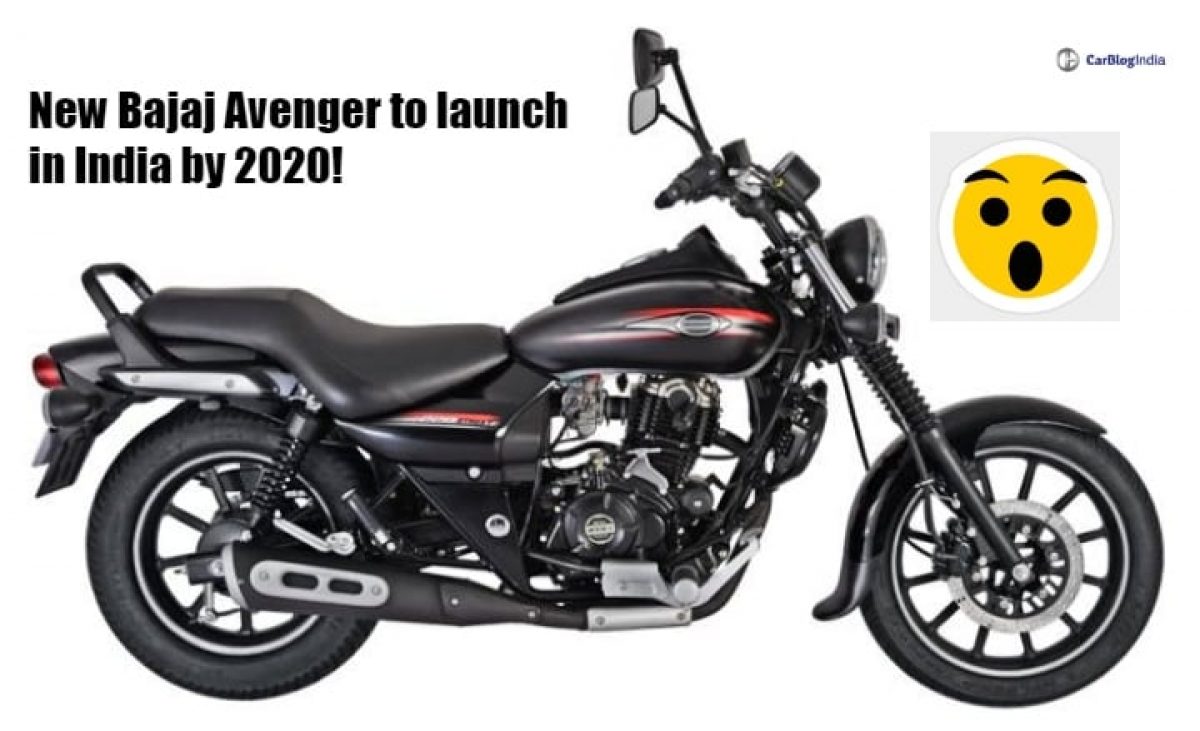 New Bajaj Avenger To Launch In India By 2020 Confirms Rajiv Bajaj