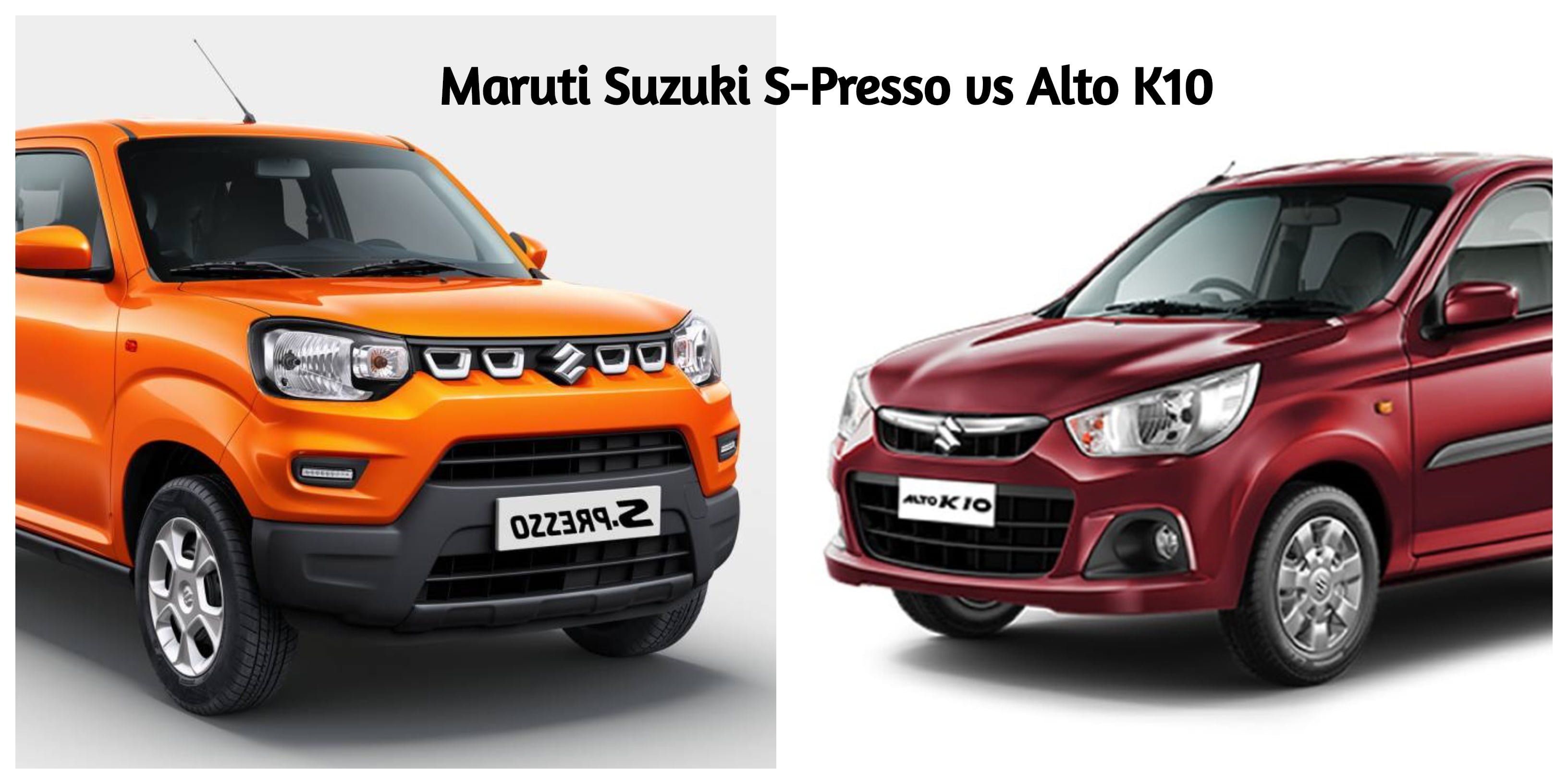 Maruti Suzuki S-Presso vs the Alto K10