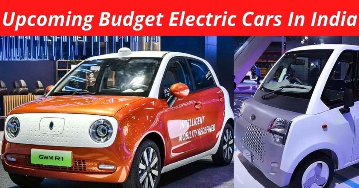 upcoming budget electric cars india 2022