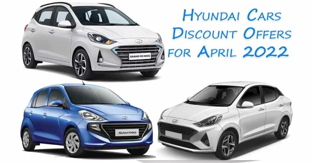 hyundai cars discount offers april 2022