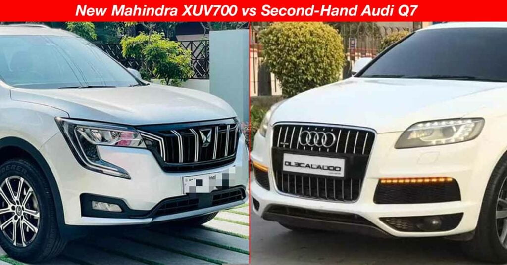 Should You Buy Used Audi Q7 or New Mahindra XUV700?