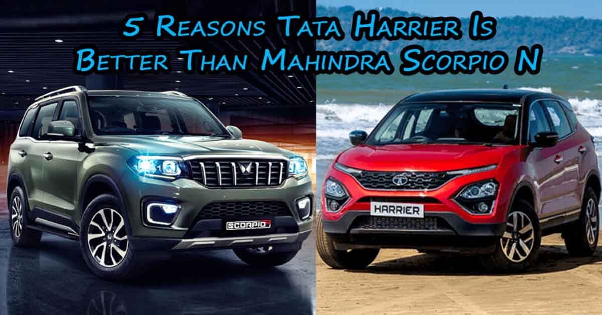 Mahindra Scorpio N vs Tata Harrier