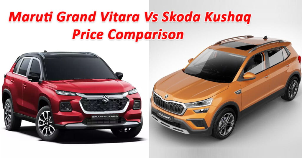 2022 Maruti Grand Vitara Vs Skoda Kushaq Price Comparison