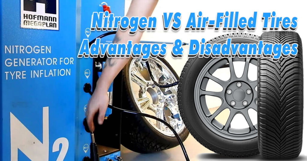 Nitrogen VS Air-Filled Tires - Advantages and Disadvantages