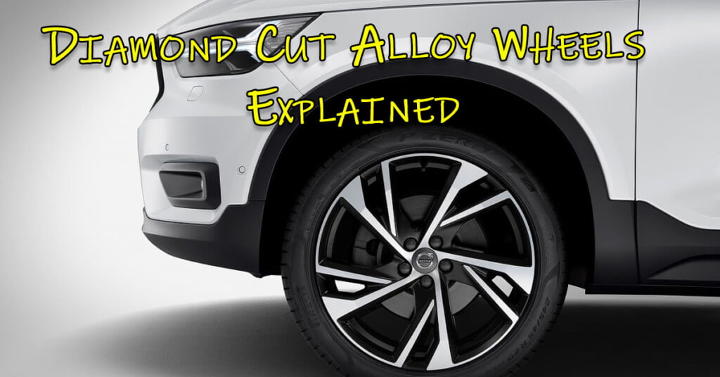 Diamond Cut Alloy Wheels Explained - Here's All You Need To Know