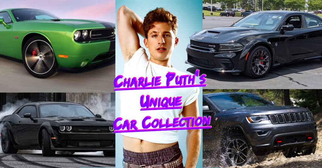 Charlie Puth's Unique Car Collection Of Muscle Cars
