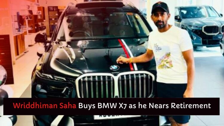 Wriddhiman Saha Buys BMW X7