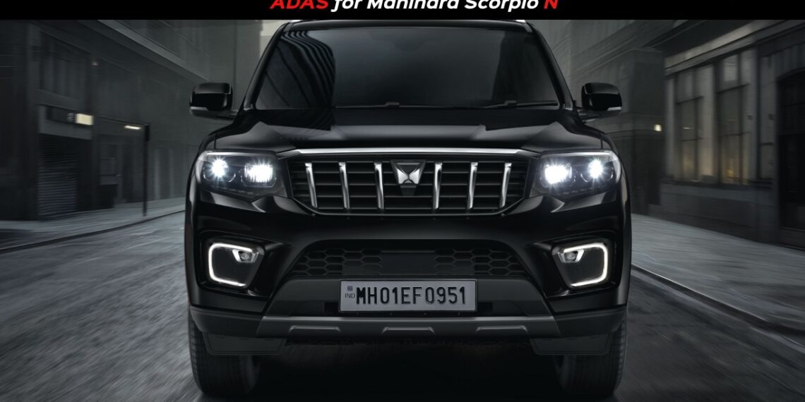 ADAS for Mahindra Scorpio N