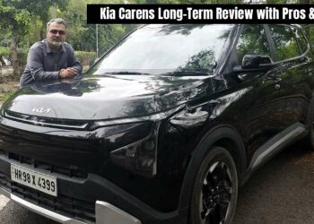 Kia Carens Long Term Review with Pros & Cons